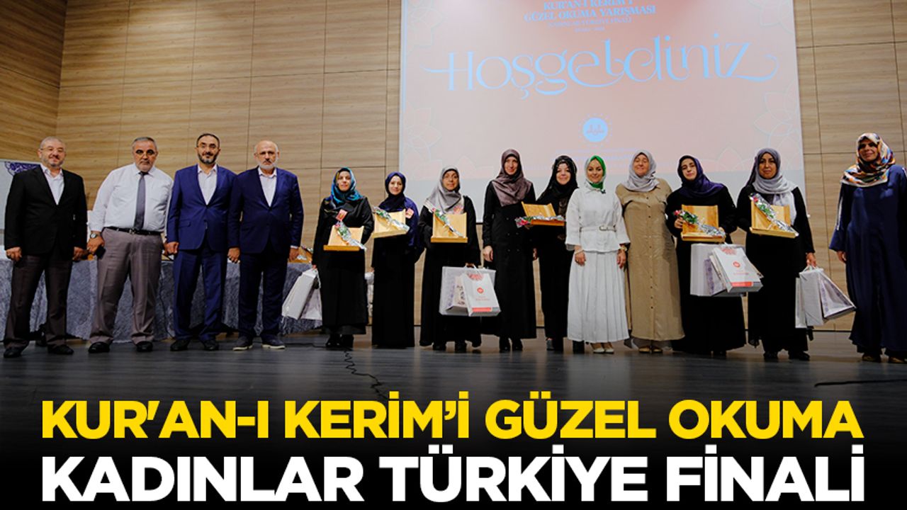 Kur’an-ı Kerim’i Güzel Okuma Kadınlar Türkiye Finali Bursa’da yapıldı