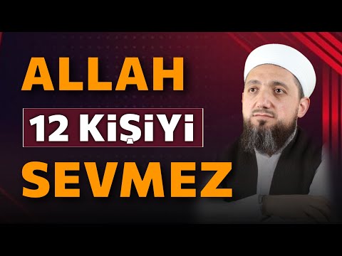 Kur’an’da Allah’ın Sevmediği 11 Sınıf İnsan Kur’an’da Allah’ın Sevmediği 11 Sınıf İnsan