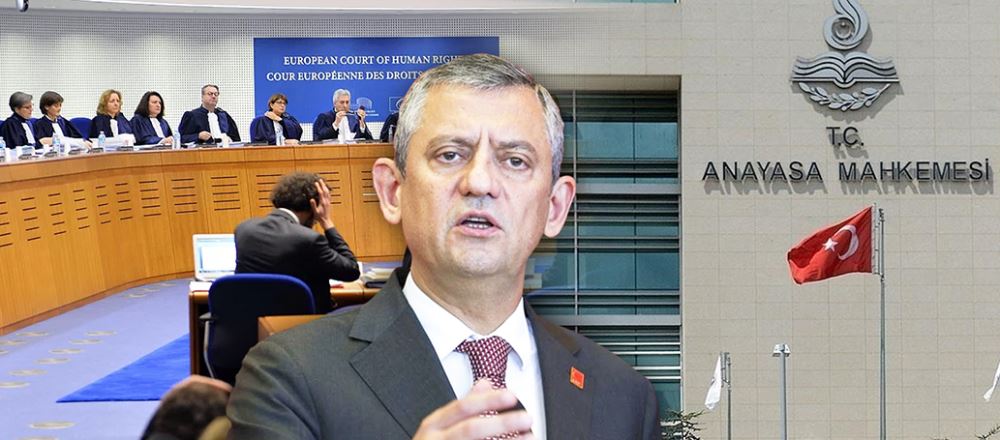 Özel: AİHM ve AYM kararları uygulanmalı Özel: AİHM ve AYM kararları uygulanmalı