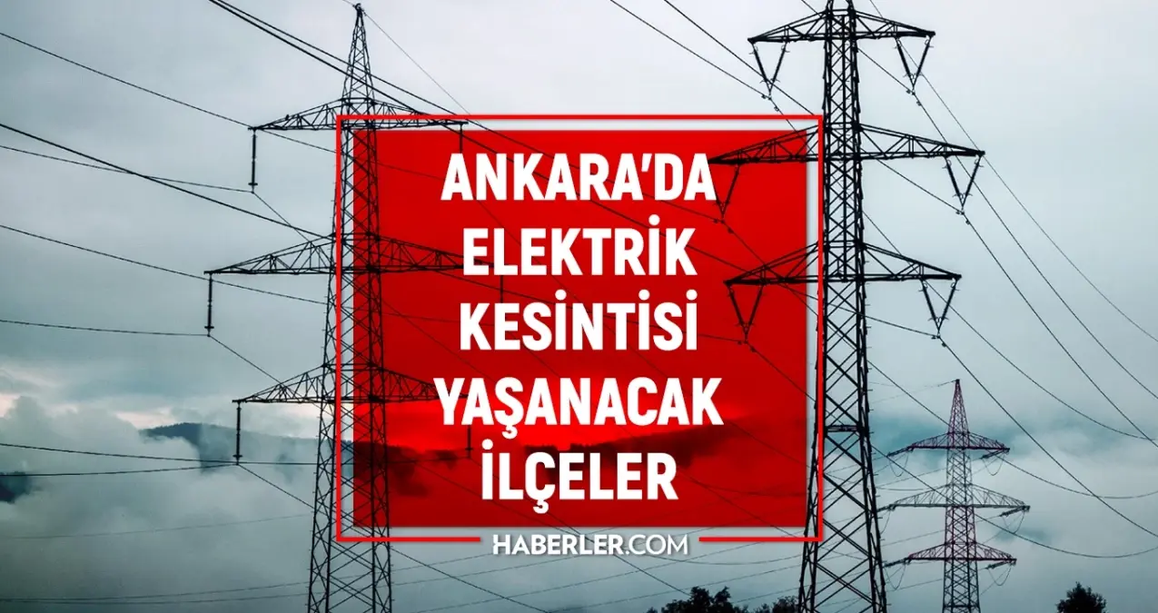 Ankara’da 30 Ekim Elektrik Kesintileri Hakkında Bilgiler Ankara’da 30 Ekim Elektrik Kesintileri Hakkında Bilgiler